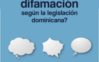 ¿Qué es la difamación según la legislación dominicana?