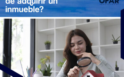 ¿Qué necesitas saber al momento de adquirir un inmueble?