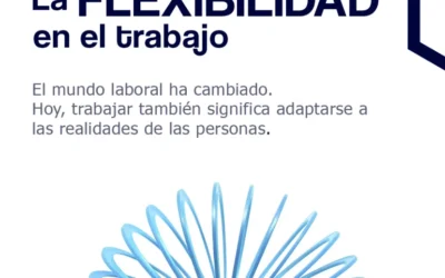 La Flexibilidad en el Trabajo
