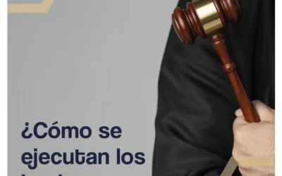 ¿Cómo se ejecutan los laudos arbitrales?