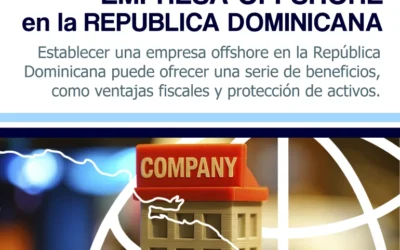 Cómo establecer una empresa offshore en la República Dominicana