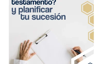 Cómo preparar tu testamento y planificar tu sucesión