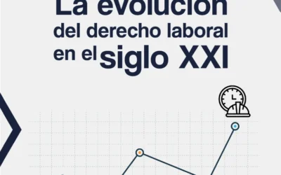 La evolución del derecho laboral en el siglo XXI